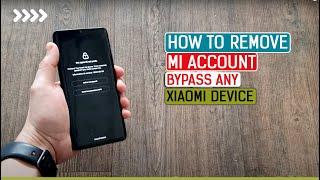 How to Remove Mi Account  Bypass Any Xiaomi Device  Remove Blocked Redmi ALL MI 9 MI 9T PRO EMUI11
