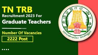 அரசு பள்ளிகளில் வேலை  TN TRB NOTIFICATION 2023  TRB TEACHERS RECRUITMENT 2023 TAMIL  TN GOVT JOBS