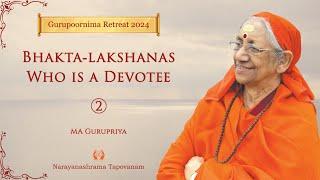 02 - Bhakta-lakshanas - Who is a Devotee  Swamini Ma Gurupriya
