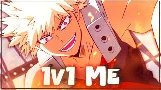 BAKUGO SONG  “1v1 Me”  HalaCG x Chira Official AMV