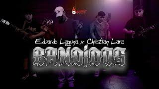Christian Lara & Eduardo Laguna - Bandidos Video Oficial