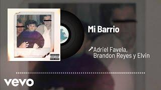 Adriel Favela Brandon Reyes y Elvin - Mi Barrio