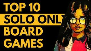 Top 10 Solo Only Board Games