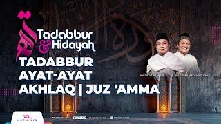 Tadabbur Juz Amma  Tadabbur Ayat-ayat Akhlaq  Tadabbur & Hidayah