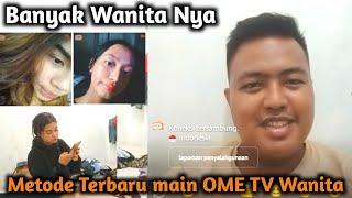 Cara Main Ome TV Ketemu Wanita 100%BANYAK