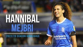 Hannibal Mejbri - Birmingham City  202223 Full Season Highlights