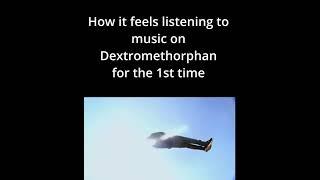 Listening to music on DXM for the 1st time be like #shorts #dxm #coughsyrup #meme #memes #dxmmeme