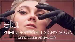 ela. - Zumindest fühlt sichs so an Offizieller Visualizer