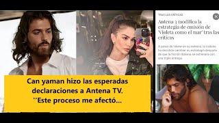 Can Yaman made the expected statements to Antena TV. This process affected me...