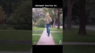 Wattpad Stories Be Like.. #wattpad #shorts #storytime #skit