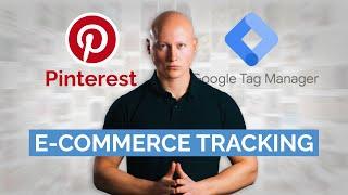 Pinterest x Google Tag Manager - E-Commerce Tracking einrichten