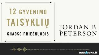 12 GYVENIMO TAISYKLIŲ. Jordan B. Peterson audioknyga  Audiioteka.lt