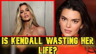 Khloe Kardashian Calls Out Kendall Jenner Stop Wasting Time