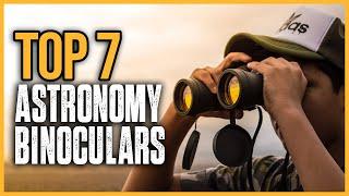 Best Astronomy Binoculars 2024  Top 7 Best Binoculars for Astronomy Reviews