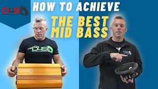 HOW TO ACHIEVE THE BEST MID BASS