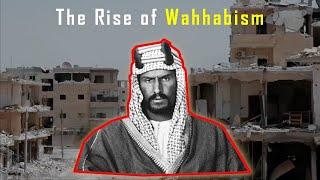 The Rise of Wahhabism in Saudi Arabia