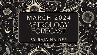  Bewitching March Madness with Raja Haider Zodiac Predictions 2024 