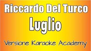 Riccardo Del Turco -  Luglio Versione Karaoke Academy Italia