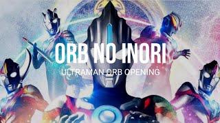 Orb No Inori Ultraman Orb Opening Lyrics