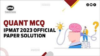 IPMAT Indore 2023 Paper Solutions QA MCQ  Ft. Durga Sankar - National Chief Mentor