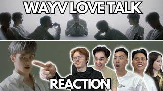 OUR FIRST TIME WATCHING WAYV  WayV 威神V Love Talk MV REACTION