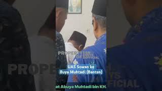 UAS Sowan ke Buya Muhtadi Ulama Banten #ustadzabdulsomad #banten #shorts