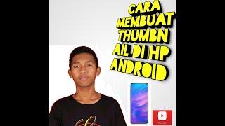 Tutorial Cara membuat thumbnail di hp android terbaru 2021