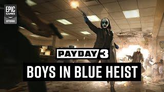 PAYDAY 3 Chapter 2 - Boys in Blue  Launch Trailer