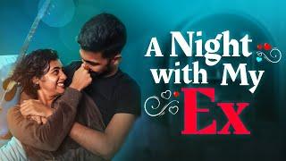 A NIGHT WITH MY EX  A HEARTFELT MALAYALAM ROMANTIC SHORTFILM