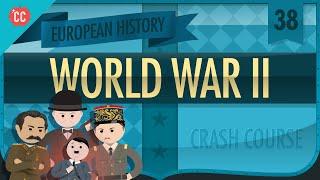 World War II Crash Course European History #38