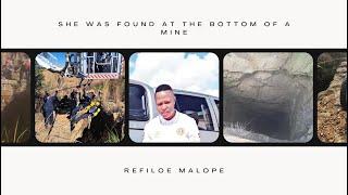 Refiloe Malope  She was found at the bottom of a mine  SAPS Involved in the crime