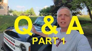 Ford Bronco - One year of ownership - Viewer Q & A - Part 1
