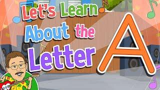 Lets Learn About the Letter A  Jack Hartmann Alphabet Song