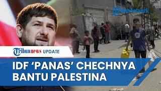 Pasukan Chechnya TURUN TANGAN saat Israel Bombardir Gaza Beri Bantuan Penuh untuk Warga Palestina