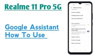 Realme 11 Pro 5G  How To Use Google Assistant