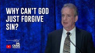 Why Cant God Just Forgive Sin?