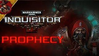 W40k Inquisitor Prophecy  New Campaign Chapters