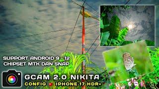 Super‼️Gcam Nikita 2.0 + Config  Tone IPhone 17 HDR Mantap Jernih dan Minim Noise