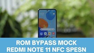 Buildrom Bypass Mock Redmi Note 11 NFC SpesN Smali Tanam V7.4 OpsiNoOpsi