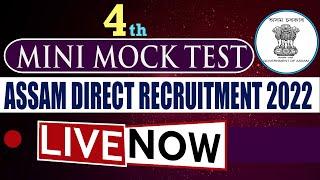 Assam Direct Recruitment Mini Mock Test - 4  For Grade -III and IV posts - Test Yourself