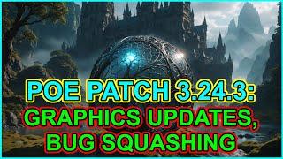 POE 3.24.3 - Bug Fixes Graphics Updates... Nothing Re League End Events - Path of Exile Necropolis