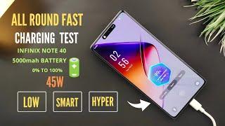 Infinix Note 40 Charging Test All Round Fast Charging  Low Smart Hyper  5000mah  45W  