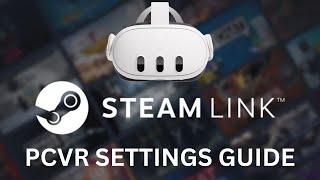 Steam Link & Steam VR Settings Guide - Latency Vs Image Quality