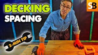 Get Your Decking Spacing Right  2-Min Tip