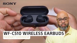 Sony  WF-C510 Wireless Earbuds - Product Overview