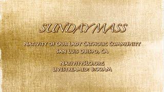 Sunday Mass @ Nativity 6-2-2024 8AM LS