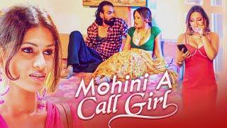 Mohini A Call Girl  कॉल गर्ल की कहानियाँ  Call Girl Stories  Full Blockbuster Movie In Hindi HD