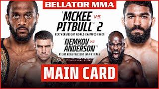 Main Card  Bellator 277 McKee vs. Pitbull 2