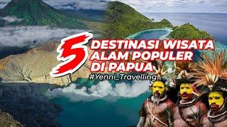 DESTINASI WISATA ALAM POPULER DI PAPUA PESONA KEINDAHAN PAPUA