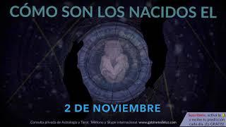 Cómo son los NACIDOS el 2 de Noviembre?